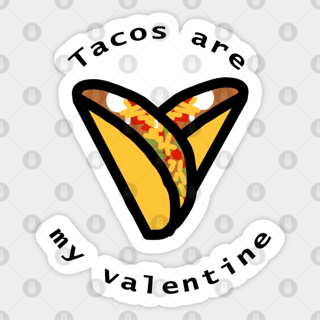 Tacos Are My Valentine Sticker by ellenhenryart